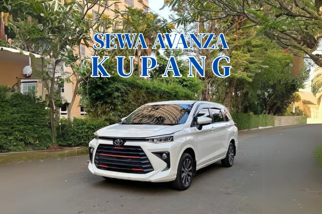 Sewa Mobil Avanza Kupang